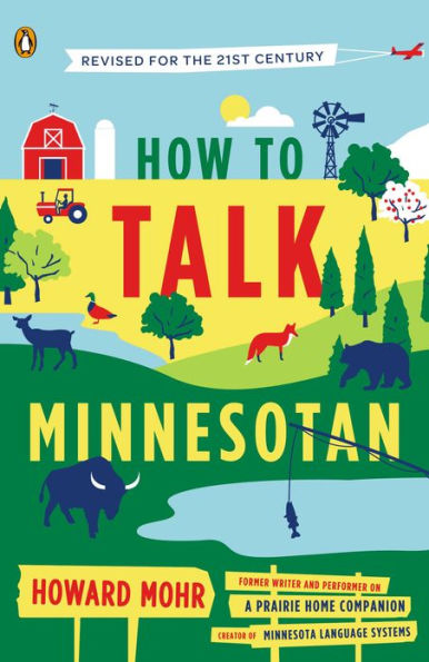How to Talk Minnesotan: Revised for the 21st Century