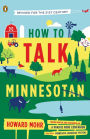 How to Talk Minnesotan: Revised for the 21st Century