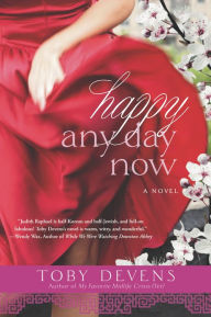 Title: Happy Any Day Now, Author: Toby Devens
