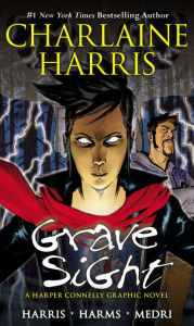 Title: Grave Sight: A Harper Connelly Graphic Novel, Author: Charlaine Harris