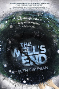 Title: The Well's End (Well's End Series #1), Author: Seth Fishman