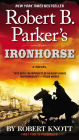 Robert B. Parker's Ironhorse (Virgil Cole/Everett Hitch Series #5)