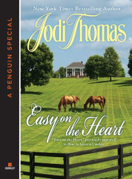 Title: Easy on the Heart, Author: Jodi Thomas