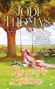 Title: Chance of a Lifetime (Harmony Series #5), Author: Jodi Thomas