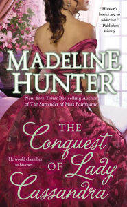 Title: The Conquest of Lady Cassandra, Author: Madeline Hunter