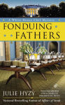 Alternative view 2 of Fonduing Fathers (White House Chef Mystery Series #6)