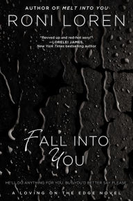 Title: Fall into You (Loving on the Edge Series #3), Author: Roni Loren