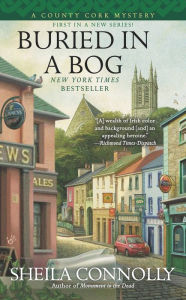 Title: Buried in a Bog (County Cork Mystery Series #1), Author: Sheila Connolly