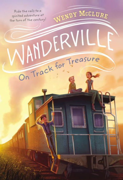 On Track for Treasure (Wanderville Series #2)