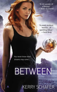 Title: Between, Author: Kerry Schafer