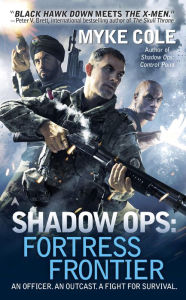 Title: Shadow Ops: Fortress Frontier (Shadow Ops #2), Author: Myke Cole