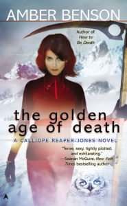 Title: The Golden Age of Death, Author: Amber Benson