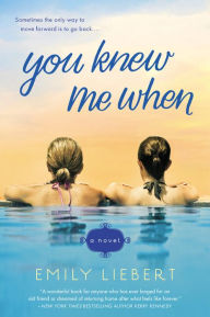 Title: You Knew Me When, Author: Emily Liebert