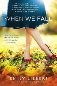 Title: When We Fall, Author: Emily Liebert