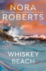 Whiskey Beach by Nora Roberts | NOOK Book (eBook) | Barnes & Noble®