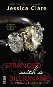 Title: Stranded with a Billionaire (Billionaire Boys Club Series #1), Author: Jessica Clare