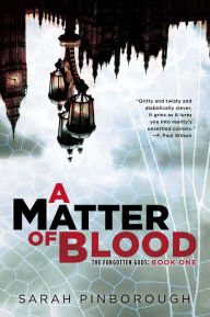 Title: A Matter of Blood: The Forgotten Gods: Book One, Author: Sarah Pinborough