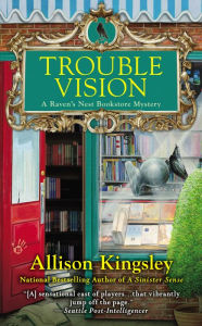 Title: Trouble Vision (Raven's Nest Bookstore Series #3), Author: Allison Kingsley