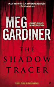 Title: The Shadow Tracer: A Thriller, Author: Meg Gardiner
