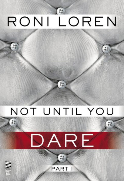 Not Until You Part I: Not Until You Dare