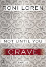 Not Until You Part III: Not Until You Crave