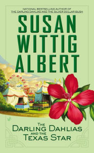 Title: The Darling Dahlias and the Texas Star, Author: Susan Wittig Albert