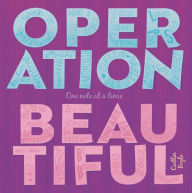 Title: Operation Beautiful: One Note at a Time, Author: Caitlin Boyle