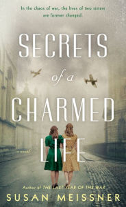 Title: Secrets of a Charmed Life, Author: Susan Meissner