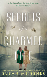 Title: Secrets of a Charmed Life, Author: Susan Meissner