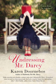 Title: Undressing Mr. Darcy, Author: Karen Doornebos