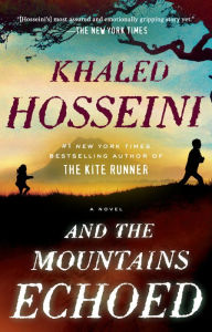 Title: And the Mountains Echoed, Author: Khaled Hosseini