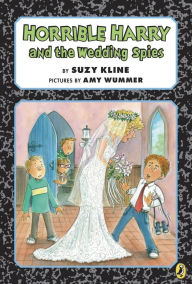 Title: Horrible Harry and the Wedding Spies, Author: Suzy Kline