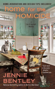 Title: Home For the Homicide, Author: Jennie Bentley