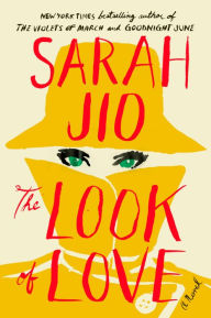 Title: The Look of Love: A Novel, Author: Sarah Jio