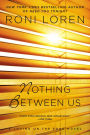 Nothing Between Us (Loving on the Edge Series #7)