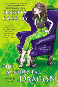 Title: The Accidental Dragon (Accidentals Series #9), Author: Dakota Cassidy