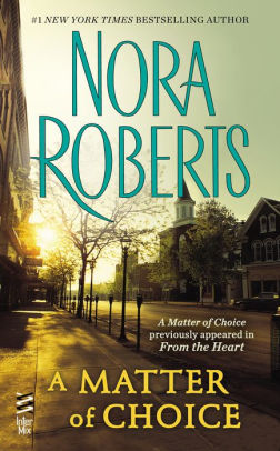 Title: A Matter of Choice, Author: Nora Roberts