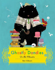 Title: The Ghastly Dandies Do the Classics, Author: Ben Gibson