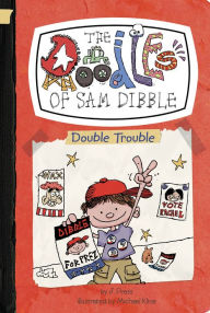 Title: Double Trouble (Doodles of Sam Dibble Series #2), Author: J. Press