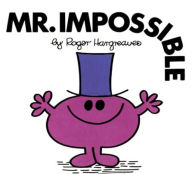 Title: Mr. Impossible (Mr. Men and Little Miss Series), Author: Roger Hargreaves