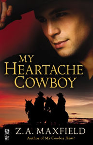 Title: My Heartache Cowboy: (Intermix), Author: Z.A. Maxfield