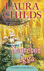 Title: Scorched Eggs (Cackleberry Club Series #6), Author: Laura Childs