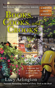 Title: Books, Cooks, and Crooks (Novel Idea Mystery Series #3), Author: Lucy Arlington