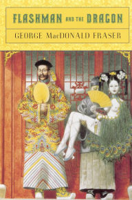 Title: Flashman and the Dragon, Author: George MacDonald Fraser