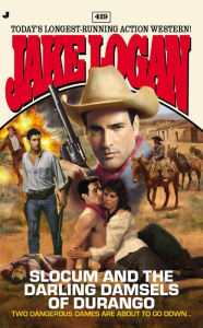 Title: Slocum 419: Slocum and the Darling Damsels of Durango, Author: Jake Logan