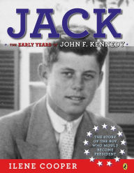 Title: Jack: The Early Years of John F. Kennedy, Author: Ilene Cooper