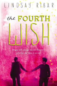 Title: The Fourth Wish (Art of Wishing Series #2), Author: Lindsay Ribar