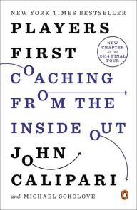 Title: Players First: Coaching from the Inside Out, Author: John Calipari