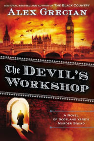 Title: The Devil's Workshop (Scotland Yard's Murder Squad Series #3), Author: Alex Grecian