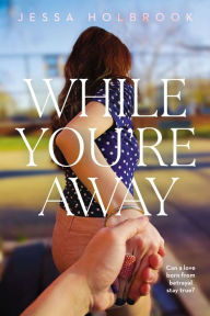 Title: While You're Away, Author: Jessa Holbrook